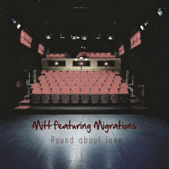 Round About Love - Mitt ft. Migrations *Preview*