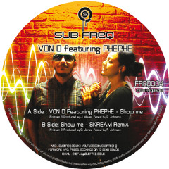 Von D Ft. Phephe - Show me (Skream remix)