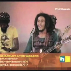 Bob Marley - Positive Vibration (Johnny K's House Edit)