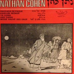 Had Gadia - Nathan Cohen - Haggada De Paque - Le Son Du Chofar (Dounia)