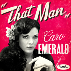 That Man-Caro Emerald (Shakti Bliss Remix)