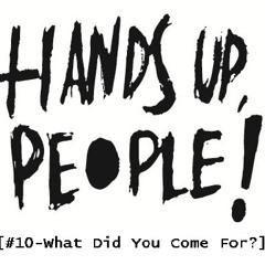 What Did You Come For?