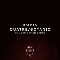 Solead "Quatre" + "Botanic"