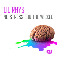 No Stress For The Wicked - Lil Rhys