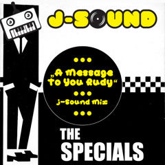 The Specials - A Message To You Rudy - (J-Sound Mix)