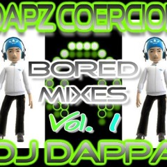 Dj Dappa - Bored Mixes Vol.1 (Free Download)