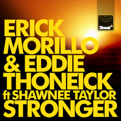 Erick Morillo & Eddie Thoneick feat. Shawnee Taylor - Stronger (Radio Mix)