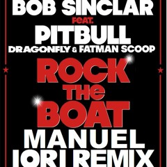 Bob Sinclar Feat. Pitbull &c. - Rock The Boat (Manuel Iori Remix) NEW LINK FREE DOWNLOAD