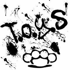 T.O.Y.S. OR DIE