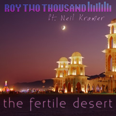 the fertile desert (feat. neil kramer)