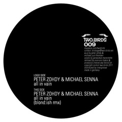 Zohdy &amp; Senna - All In Vain (Blond ish remix) // Two.Birds