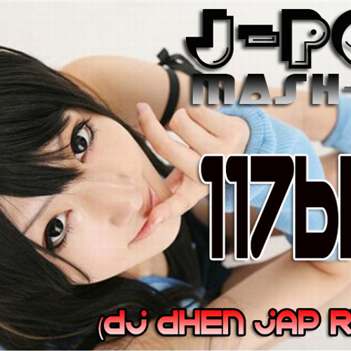JPOP Mash-Up - KKJKARTV (dj dhen remix)117BPM