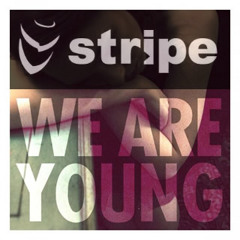 Fun. - We Are Young (Stripe Remix)