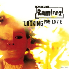 Karen Ramirez - Looking For Love (Bob Walker Mix)