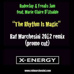 Rudeejay & FreaksJam ft. Marie Claire D'Ubaldo "The Rhythm Is Magic" (Raf Marchesini 2012 rmx) promo