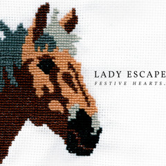LADY ESCAPE - REPULSIONS