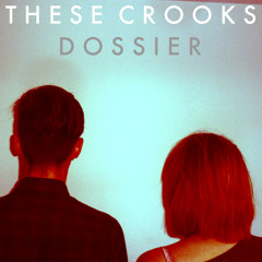 THESE CROOKS - If My Baby Messes Around