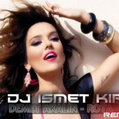 Demet Akalın Ft. Erdem Kınay - Rota (DJ İsmet KIR Remix)