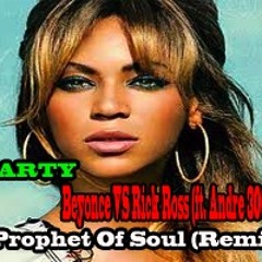 PARTY - Beyonce, Kanye, Andre 3000 (PROPHET OF SOUL REMIX)