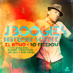 J Boogie's Dubtronic Science -  No Freedom feat. Afrolicious & MC Zulu (Kush Arora Remix)