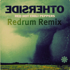 The Red Hot Chili Peppers - Otherside (Redrum Remix)