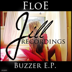 FloE - Buzzer E.P. (1. Buzzer (Original Mix Snip)  2. Apache (Original Mix Snip))