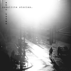 Satellite Stories "Anti Lover" Single Version