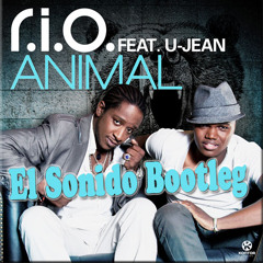 RIO & U-Jean - Animal (El Sonido Radio Bootleg)
