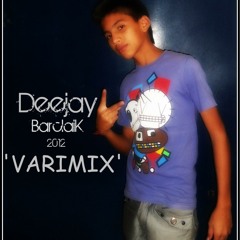 'VARIMIX ' - Deejay Barclaik 2012 - THE MIX' - [ Me Piden Otro' Se Los Suelto ' ]