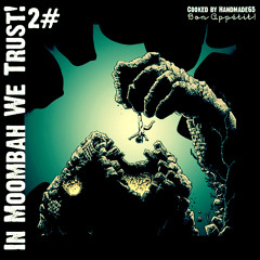 **In Moombah We Trust! 2#**