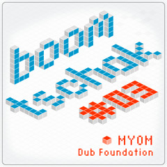 Myom - Dub Foundation [Boom Tschak-Podcast #03]