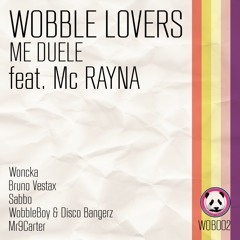 Wobble Lovers feat. Mc Rayna - Me Duele