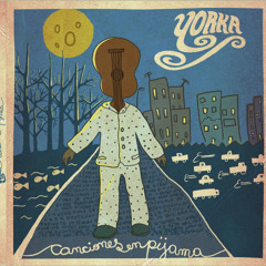 Diciembre - Yorka ( Canciones en Pijama )