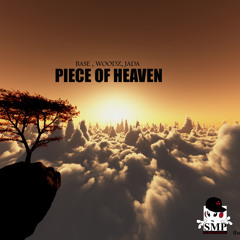 PIECE OF HEAVEN FT BASE, WOODZ, JADA