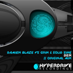 Damien Blaze vs Grin & Solid Sine - D5N [Out now on Hyperdrive Recordings]