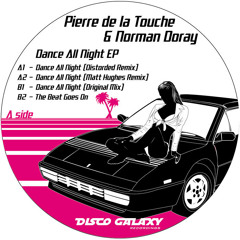 Norman Doray & Pierre de la touche - Dance all night (Distorded remix)