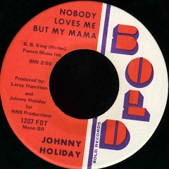 Johnny Holiday - Nobody Loves Me But My Mama