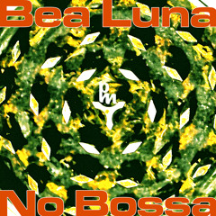 Bea Luna - No Bossa (Massivan Rmx)