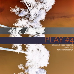 Play #4 frazenko-orel-cherepanyn