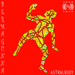 BERMAGUNNA (Dry Mix) - ASTRALBODY