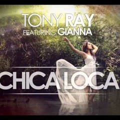 Tony Ray ft. Gianna - Chica Loca - The Perez Brothers & DJ PM (Cledy Wind re work Mix)