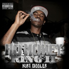 Kurt Diggler hoe money king 2 - keep chasing
