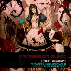 TAMFREE024a Agressor Bunx-Alice In Wonderland