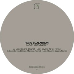Fabio Scalabroni - Look Beyond (Gr-oy Remix) (Biorecordings) 12''