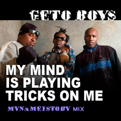 Geto Boys - My Mind is Playing Tricks on Me (mynameistoby mix) .: Mastered :.