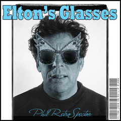 Elton John vs Philip Glass - Elton's Glasses (Phil RetroSpector mashup)