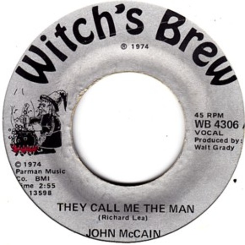 John McCain They Call Me The Man