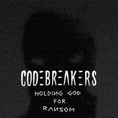 CDBRKRS. HOLDING GOD FOR RANSOM.