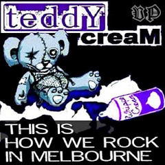 Teddy Cream - This Is How We Rock In Melbourne (Dj Biggles remix)