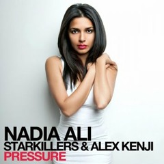 Nadia Ali, Starkillers & Alex Kenji - Pressure (DJ East Remix)